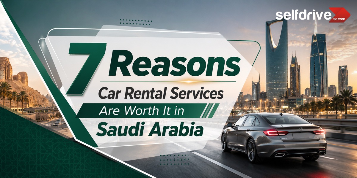 Infographic titled "7 Reasons Car Rental Services Are Worth It in Saudi Arabia" with a cityscape and desert landscape background.